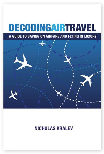 Cover of Decoding Air Travel: A Guide to Saving on Airfare and Flying in Luxury