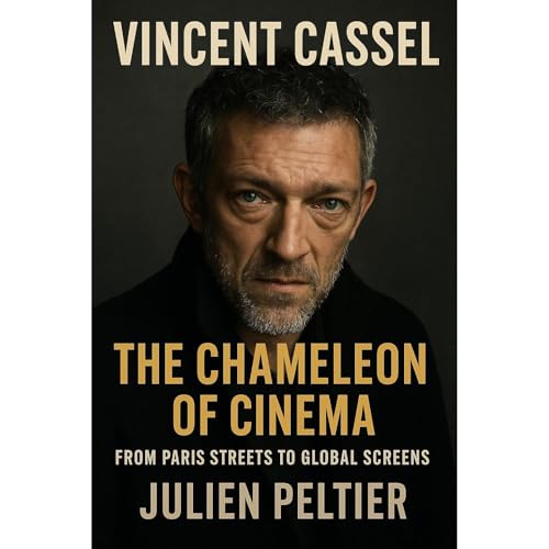 Vincent Cassel: The Chameleon of Cinema Audiolibro Por Julien Peltier arte de portada