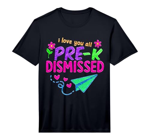 PRE-K Dismissed, Cute Last Day of School Teacher Student Performance T-Shirt