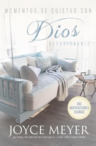 Momentos De Quietud Con Dios Devocionario/ Quiet Times With God Devotional: 365 Inspiraciones Diarias/ 365 Daily Inspirations