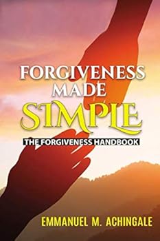 Paperback Forgiveness Made Simple: The Forgiveness Handbook Book