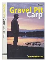 Gravel Pit Carp: The Definitive Guide to Fishing for Gravel Pit Carp 1901717062 Book Cover