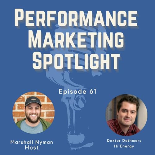 Ep. 61 | Dexter Dethmers (Hi Energy): Fixing Affiliate Complexity for Publishers with AI & Automation