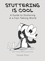 Stuttering is Cool: A Guide to Stuttering in a Fast-Talking World 099216320X Book Cover