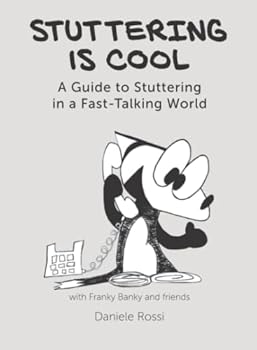 Stuttering is Cool: A Guide to Stuttering in a Fast-Talking World