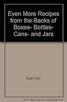 Even More Recipes from the Backs of Boxes, Bottles, Cans and Jars 007018559X Book Cover