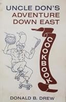 Uncle Don's adventure down east cookbook 0961794003 Book Cover