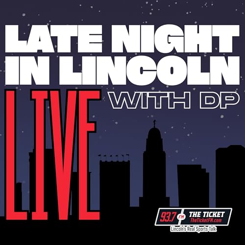 Late Night in Lincoln LIVE with DP - KNTK 93.7 The Ticket cover art