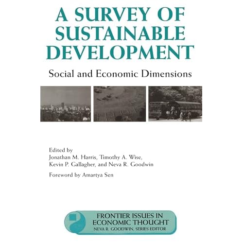 Survey of Sustainable Development: Social and Economic Dimensions (Frontier Issues in Economic Thought)