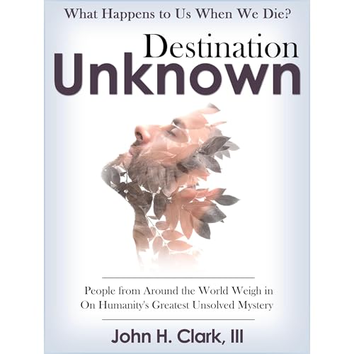 Destination Unknown : John H. Clark III episode artwork