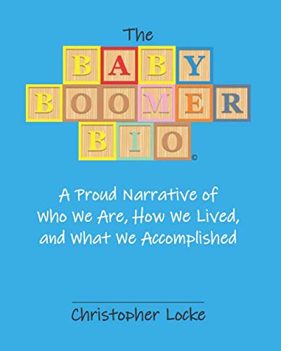 The Baby Boomer Bio: A Proud Narrative...