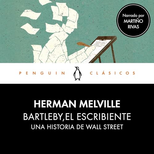 Bartleby, el escribiente [Bartleby, the Scrivener] Audiolivro Por Herman Melville, M&ordf; Jos&eacute; Chulia capa
