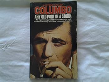Columbo. Any Old Port In A Storm - Book #3 of the Columbo (Original Series)
