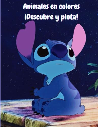 Animales en colores ¡descubre y pinta! (Spanish Edition)