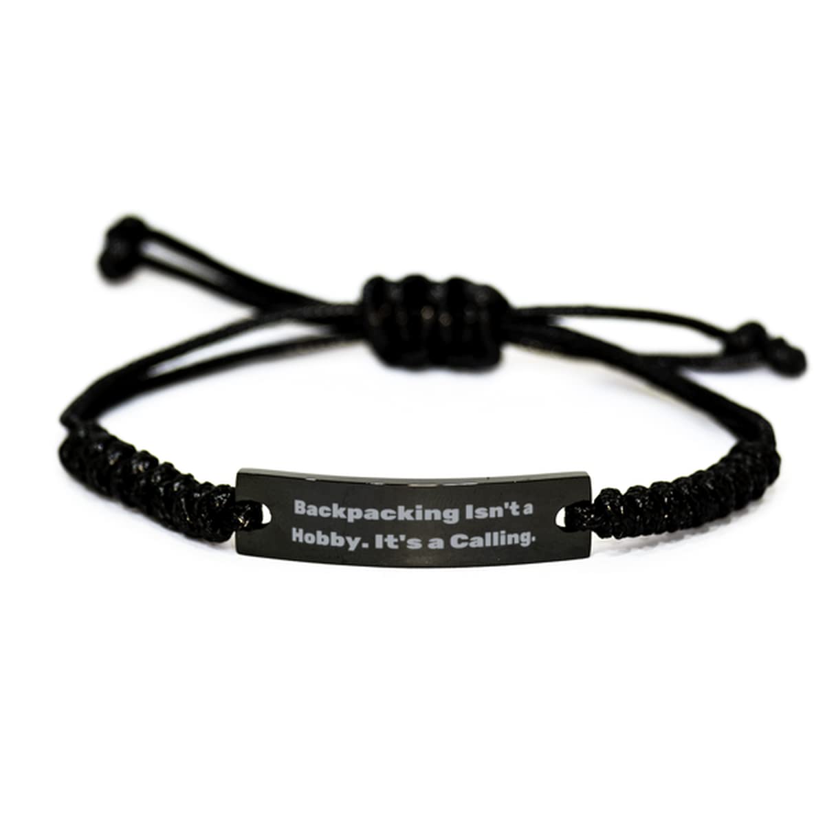 Backpacking Isn't a Hobby. It's a Calling. Black Rope Bracelet, Backpacking Engraved Bracelet, Inspire for Backpacking