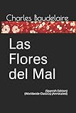 Las Flores del Mal: (Spanish Edition) (Worldwide Classics) (Annotated)