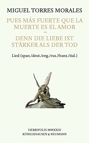 Pues más fuerte que la Muerte es el Amor - Denn die Liebe ist stärker als der Tod - Miguel Torres Morales Kartoniert (TB)