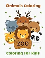 Animals coloring for kids : zoo: Kids Coloring Books Animal : Coloring Book B08DSYPBQ9 Book Cover