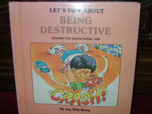 Being Destructive 051602681X Book Cover