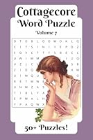 Cottagecore Word Puzzle Book: Word Search with Easy to Read Print about Cottagecore, Cottage, Country, and more, 6x9 inches, 110 pages, 50+ puzzles, Good for Gifts, Holiday, and Relaxing. B0F62JP472 Book Cover