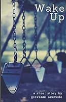 Wake Up 1980636389 Book Cover