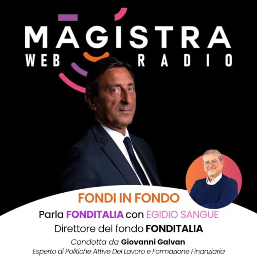 Fondi in fondo - Parla FondItalia con Egidio Sangue