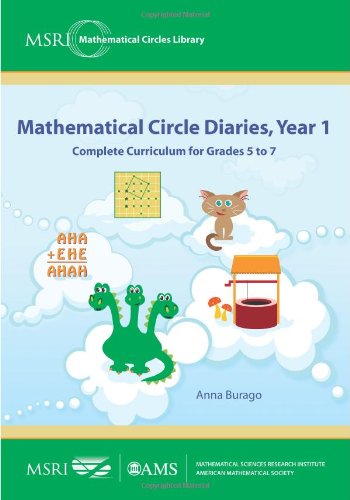 Mathematical Circle Diaries, Year 1: Complete Curriculum for Grades 5 to 7 (MSRI Mathematical Circles Library)