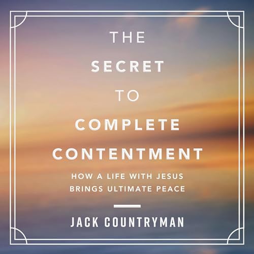 The Secret to Complete Contentment by Jack Countryman episode artwork