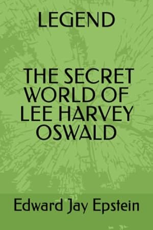 LEGEND: THE SECRET WORLD OF LEE HARVEY OSWALD