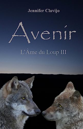 Avenir: L'Âme du Loup III (French Edition)