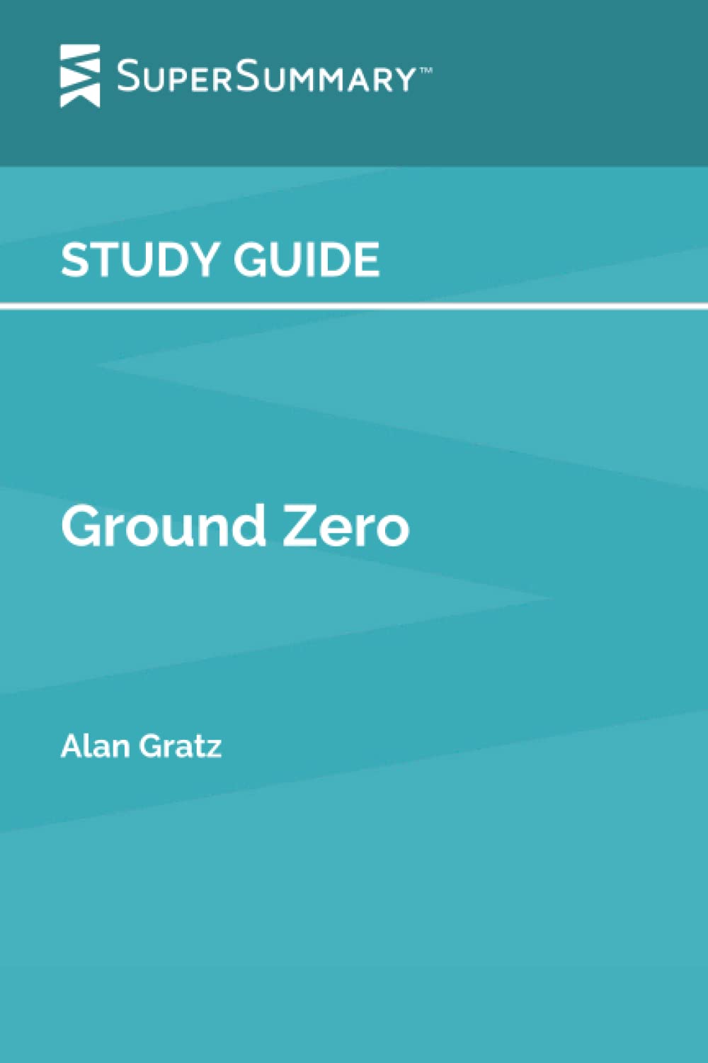 Study Guide: Ground Zero by Alan Gratz (SuperSummary)