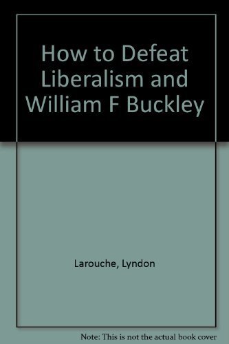 Buy How to Defeat Liberalism and William F Buckley — BookShops.in