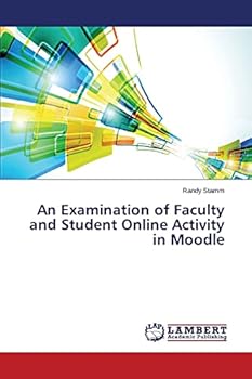 Paperback An Examination of Faculty and Student Online Activity in Moodle Book