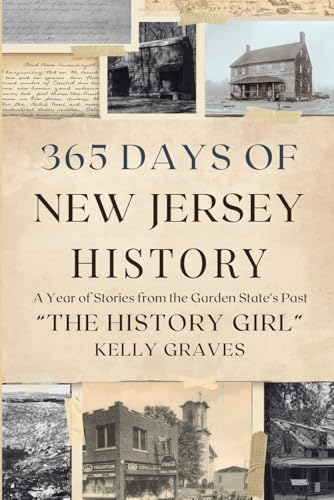365 Days of New Jersey History: A Year of Stories from the Garden State's Past
