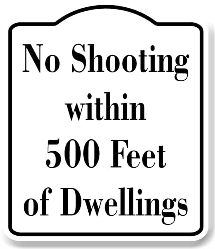 No Shooting within 500 Feet of Dwellings Hunt WB Aluminum Composite Sign 8.5''x10''