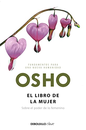 El libro de la mujer (Fundamentos para una nueva humanidad): Sobre el poder de lo femenino (Clave)
