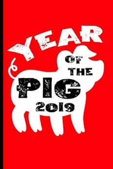Year of the Pig 2019: Fun Notebook to Celebrate the Chinese New Year