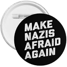 Make Na-Zis Afraid Again Round Brooch Badge Pin Vintage Logo