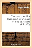 Note Concernant Les Forestiers Et Les Premiers Comtes de Flandre 2013004362 Book Cover
