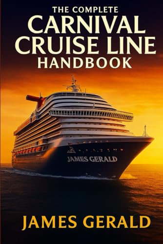 The Complete Carnival Cruise Line Handbook