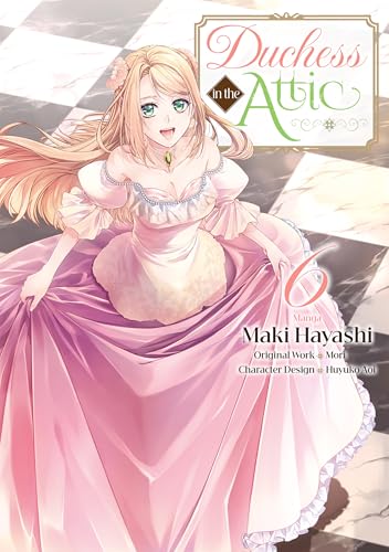 Duchess in the Attic (Manga) Volume 6