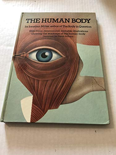 The Human Body: With Three-Dimensional, Movable... 0670386057 Book Cover