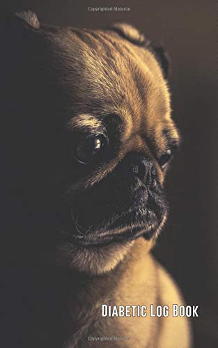 Diabetic Log Book: 5" x 8" - 52 Week Diabetic/Glucose Log Book (Pug Dog Cover) (Diabetic Journal)