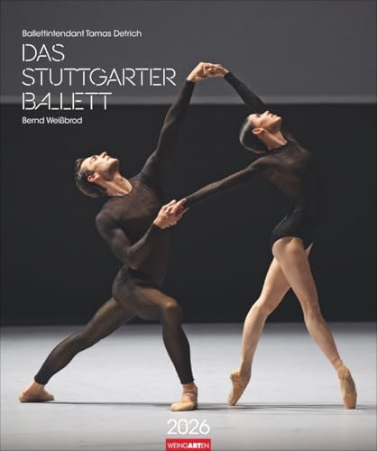 Stuttgarter Ballett - Kalender 2026 - Weingarten-Verlag - Wandkalender mit spektakulären Aufnahmen - 46 cm x 55 cm