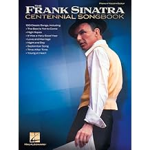 Frank Sinatra - Centennial Songbook Piano/Vocal/guitar Artist Songbook Paperback December 1, 2014