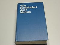 Wie Funktioniert Das? Der Mensch Und Seine Krankheiten 3411009896 Book Cover