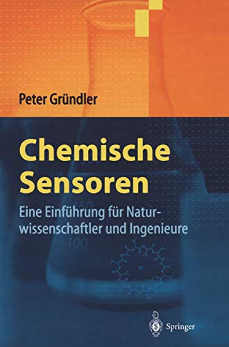 Chemische Sensoren: Eine Einführung für Naturwissenschaftler und Ingenieure