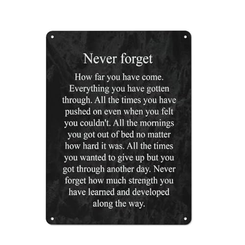 Inspirational Quote Metal Sign Never Forget-How Far You Have Come？