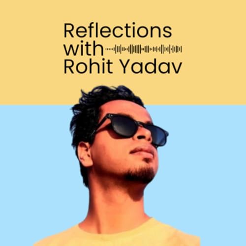 Reflections with Rohit Yadav copertina