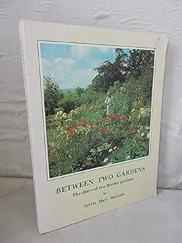 Paperback Between two gardens: the diary of two Border gardens Book
